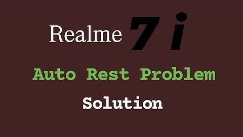 Realme 7i Auto restart problem solution...