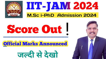 IIT JAM 2024 Score Out 🔥🔥 | IIT JAM result 2024