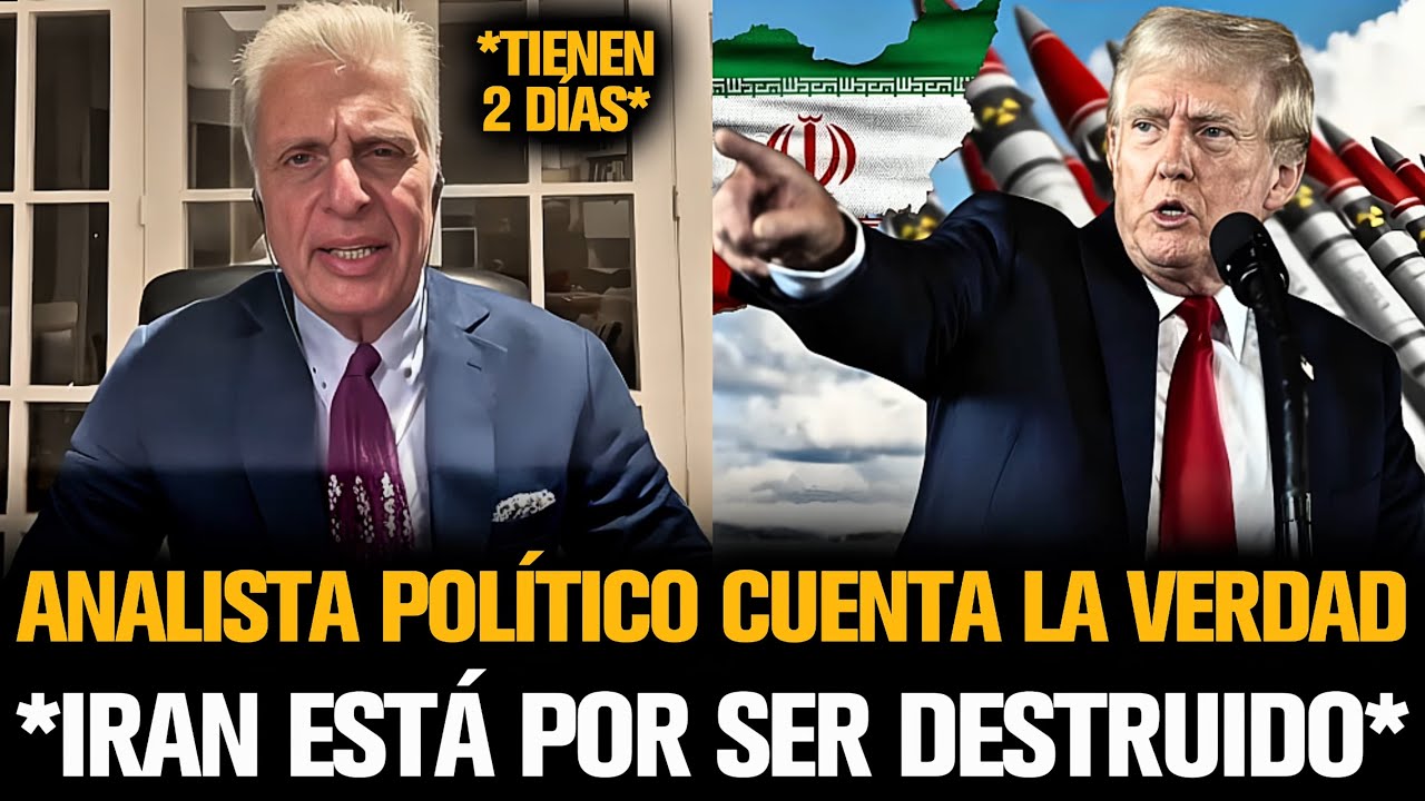 ANALISTA POLÍTICO CUENTA LA VERDAD SOBRE EL FINAL DE IRÁN POR TRUMP