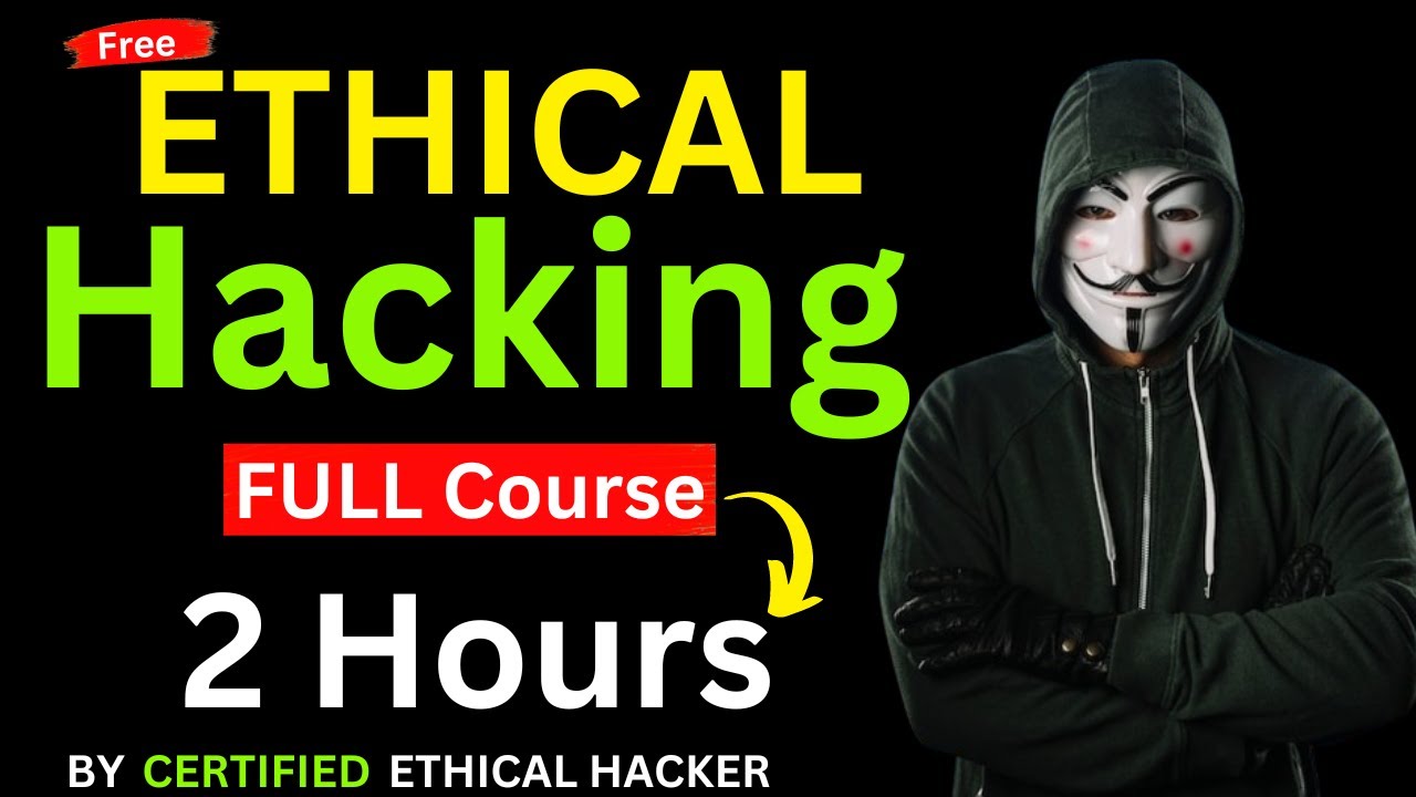 Ethical Hacking Full Course In 2 Hours - 2024 Edition - Become A Hacker ...