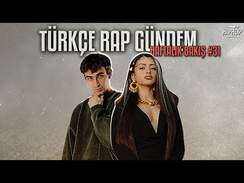 Türkçe Rap Gündem: Haftalık Bakış #31