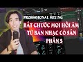 Bắt Chước Bất Kỳ Hồi Âm Reverb Nào| Làm Chủ REVERB Trong 30s- Khóa Học Mixing Cao Cấp