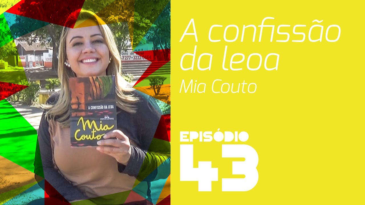 A confissão da leoa (Mia Couto) - Ep. 43 | Quatresia - YouTube