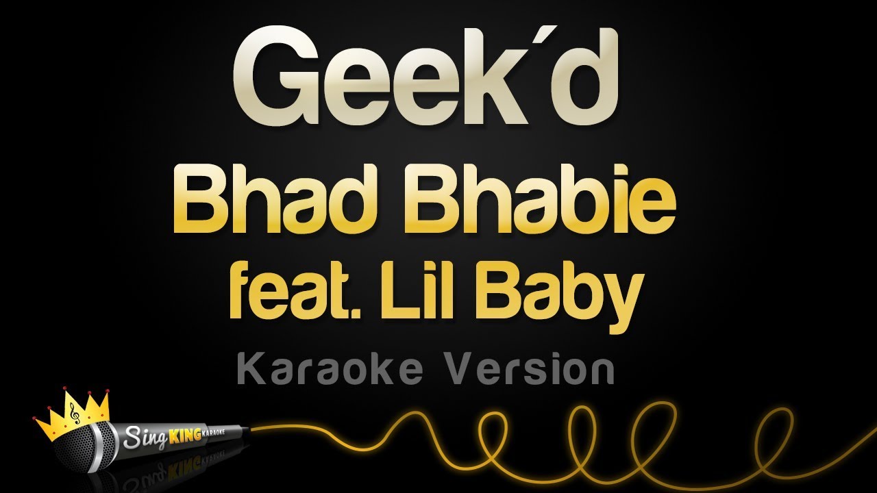 Lil Baby - Geek'd (Karaoke Version) - YouTube 