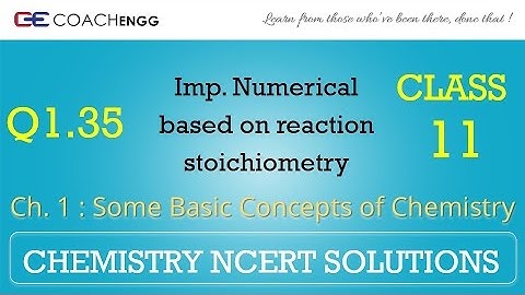 Some Basic Concepts of Chemistry Q1.35 Chapter 1 NCERT solutions CHEMISTRY Class 11
