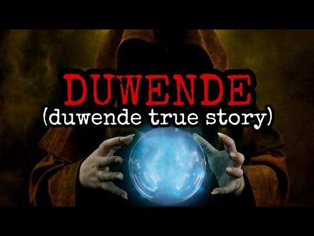 DUWENDE (duwende true story)