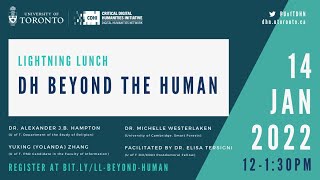 CDHI Lightning Lunch: DH Beyond the Human