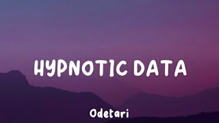 HYPNOTIC DATA - Odetari (Lyrics) Resimi