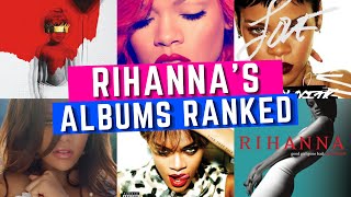 Rihanna&#39;s Albums Ranked From WORST to BEST!