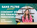 Sans filtre 206  comment grer ses finances personnelles avec elleinvestit