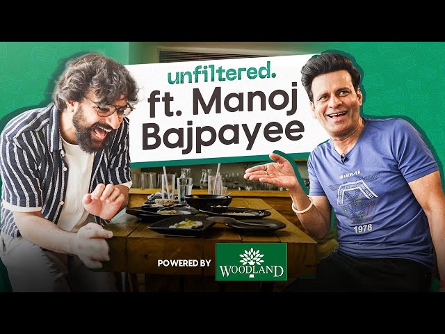 Unfiltered by Samdish ft. Manoj Bajpayee | Powered By Woodland | The Family Man, Satya, Aligarh