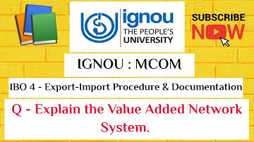 IGNOU : MCOM : IBO 4 : Q - Explain the "Value Added Network System" .