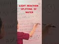 photolysis/splitting of water