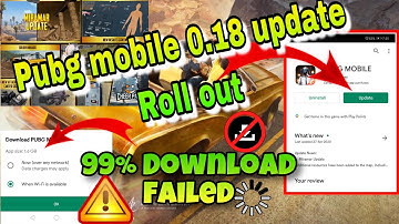 DOWNLOAD PUBG MOBILE 0.18.0 UPDATE ISSUES Solve with Downloading fail in IOS and All Android devices