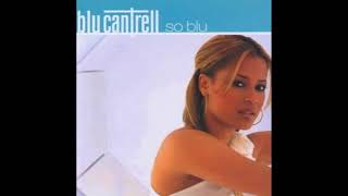 U Must Be Crazy - Blu Cantrell