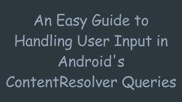 An Easy Guide to Handling User Input in Android