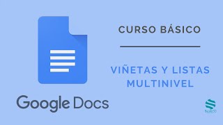 Curso Básico Google Docs. ☑️ Viñetas y listas multinivel