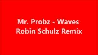 Video thumbnail of "Mr. Probz - Waves (Robin Schulz remix) radio edit. with lyrics"