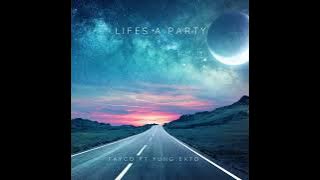 TAYCO HEARTBREAKER- LIFES A PARTY FT. YUNG EXTO