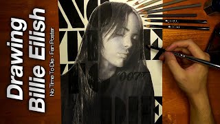 [Pencil Drawing#5 - Billie Eilish] No Time To Die fan poster / Art Chomo