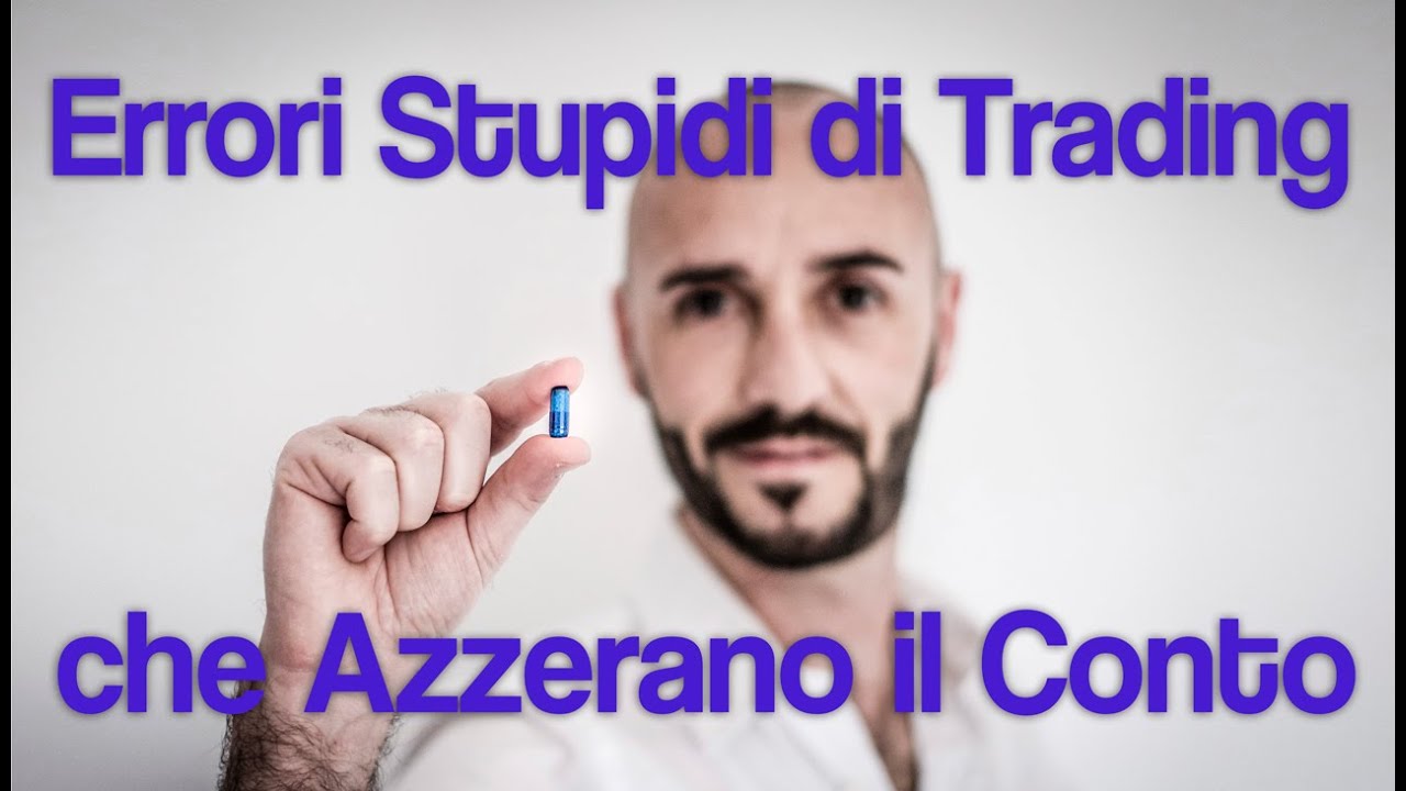 Gli Errori Tecnici più comuni che Azzerano il Conto di TRADING