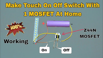 Make Touch ON\OFF Switch Circuit With Single Transistor IRFZ44N