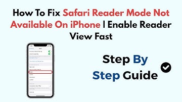 How To Fix Safari Reader Mode Not Available On iPhone | Enable Reader View Fast