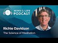 Mind & Life Podcast: Richie Davidson – The Science of Meditation