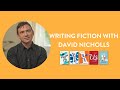 Writing Fiction with David Nicholls | Online Course