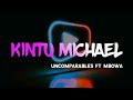 Kintu Micheal Neva Compeya Ft Mbowa
