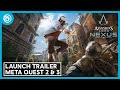 Assassin&#39;s Creed Nexus VR: Launch Trailer | Meta Quest 2 &amp; Meta Quest 3