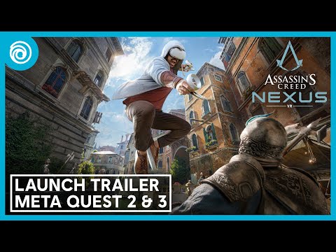 Assassin's Creed Nexus VR: Launch Trailer | Meta Quest 2 & Meta Quest 3