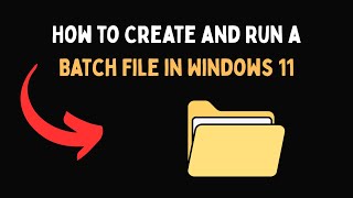 Famous How to Create and Run a Batch File in Windows 11 Profile