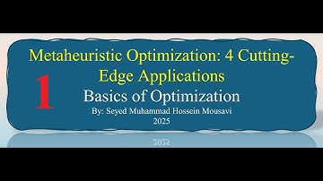 1. Metaheuristic Optimization - 4 Cutting Edge Applications - Section One (Basics of Optimization)