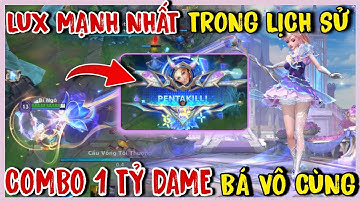 TỐC CHIẾN : Đừng Bao Giờ Để Lux Xanh Ở Meta Này, Combo Sát Thương Vô Cực Penta Tốc Độ