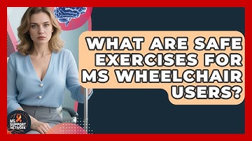 What Are Safe Exercises For MS Wheelchair Users? - MS Support Network