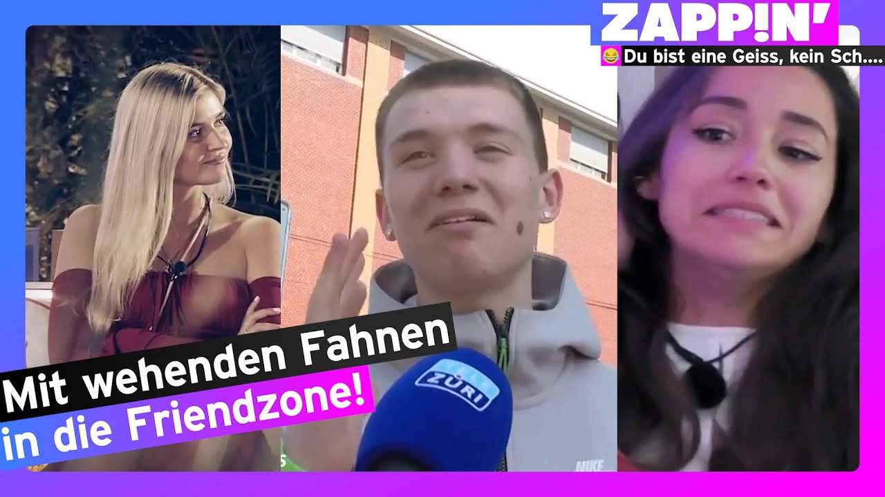 Du bist eine Geiss, kein Sch.... - @ZappinTV im Friendzone-Modus
