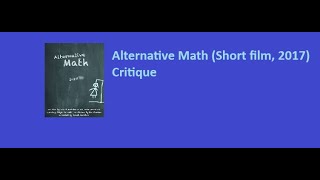 Alternative Math (Short film, 2017) Critique
