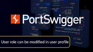 User Role Can Be Modified in User Profile #bugbounty #portswigger
