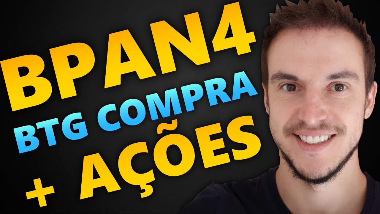 Bpan4 | Dividendos, Price Action e BTG Comprando