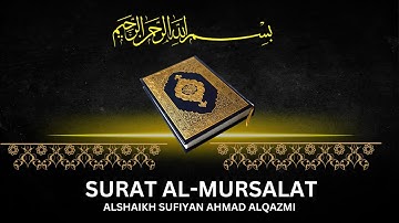 SURAT Al-MURSALAT (The Emissaries) |  سورة المرسلات
