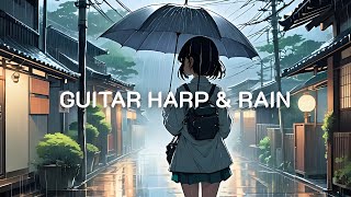 GUITAR & HARP [+Stormy Rain] 🌟 2 Hours of Study/Relaxing Music