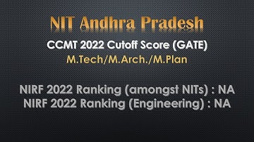 CCMT 2022 Cutoff | Part 30 | NIT Andhra Pradesh | NITs Previous Year Cutoff Score - GATE - MTech
