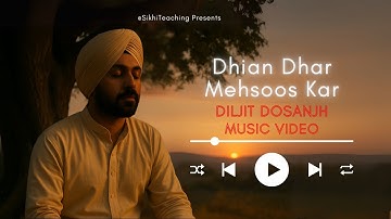 Dhian Dhar Mehsoos Kar Shabad | Diljit Dosanjh | Official AI VIDEO