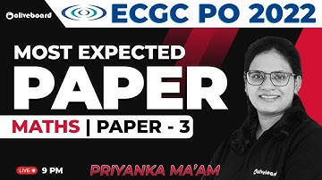 ECGC PO 2022 | Most Expected Paper | Maths | Paper - 3 | ECGC PO Quant Mock | By Priyanka Ma