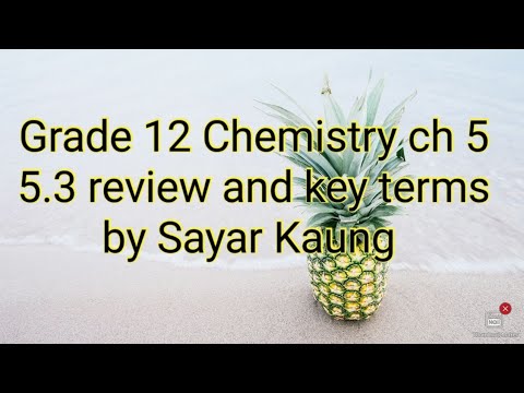 grade 12 Chemistry Chapter 5 (5.3) review and key terms by Sayar Kaung ...