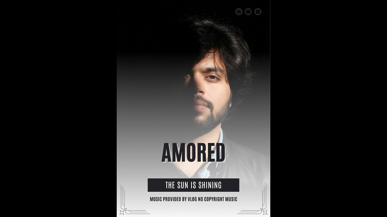 Amored - The Sun Is Shining [No Copyright Music]