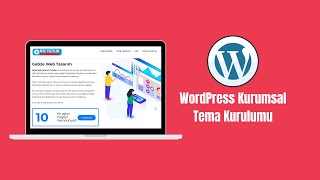 Wordpress Tema Yükleme, Wordpress Tema Düzenleme, Kurumsal Tema Düzenleme, Wordpress dersleri