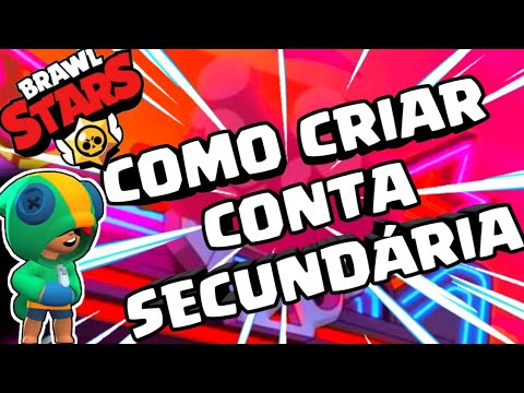 Como Criar Conta Secundaria Brawl Stars Youtube - brawl stars minha conta