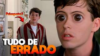 Tudo De Errado Com Curtindo A Vida Adoidado